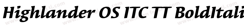 Highlander OS ITC TT BoldItalic字体转换